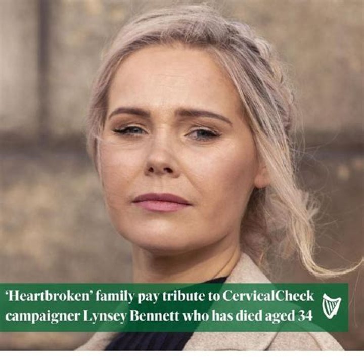 
Cervical Check Campaigner Lynsey Bennet Died Aged 34 