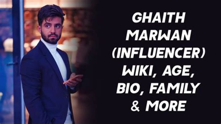 Ghaith Marwan Height, Weight, Net Worth, Age, Birthday, Wikipedia, Who, Nationality, Biography