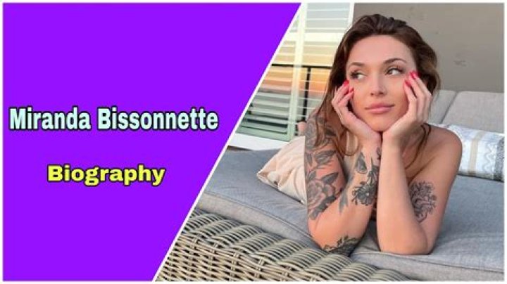 Miranda Bissonnette Height, Weight, Net Worth, Age, Birthday, Wikipedia, Who, Nationality, Biography