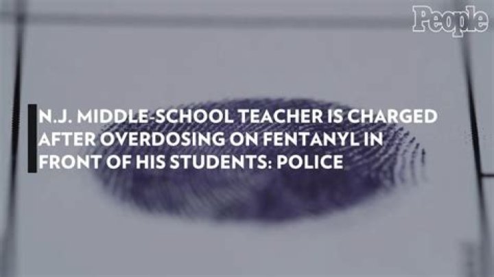 
N.J. Middle-School Teacher Is Charged After Overdosing on Fentanyl in Front of His Students: Police 