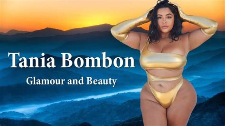 Tania Bombon Height, Weight, Net Worth, Age, Birthday, Wikipedia, Who, Nationality, Biography