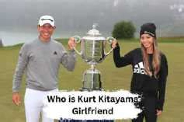 Who Is Kurt Kitayama Girlfriend? Romantic Life Of The Golfer Explored