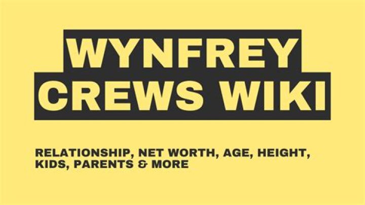 Wynfrey Crews Height, Weight, Net Worth, Age, Birthday, Wikipedia, Who, Instagram, Biography